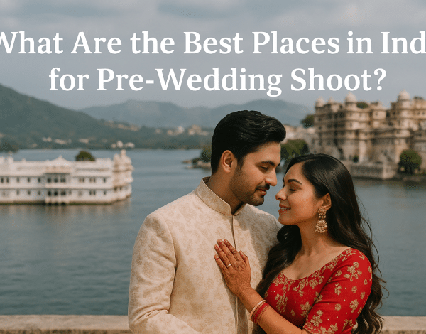 best places in india for pre wedding shoot